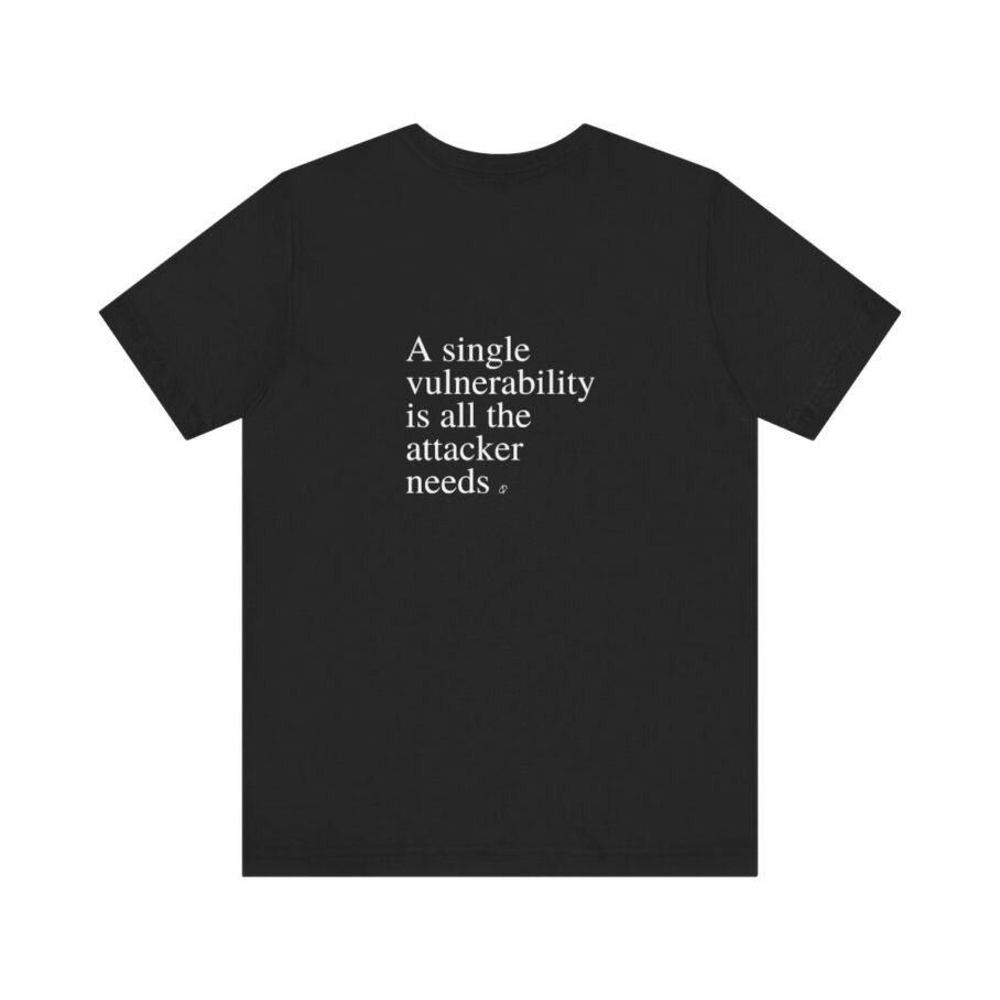 A Single Vulnerability Is All the Attacker Needs T-- Black Shirt - TYP058 product image