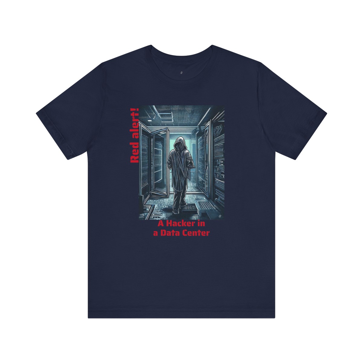Hacker in the Data Center T-Shirt – HCK1001