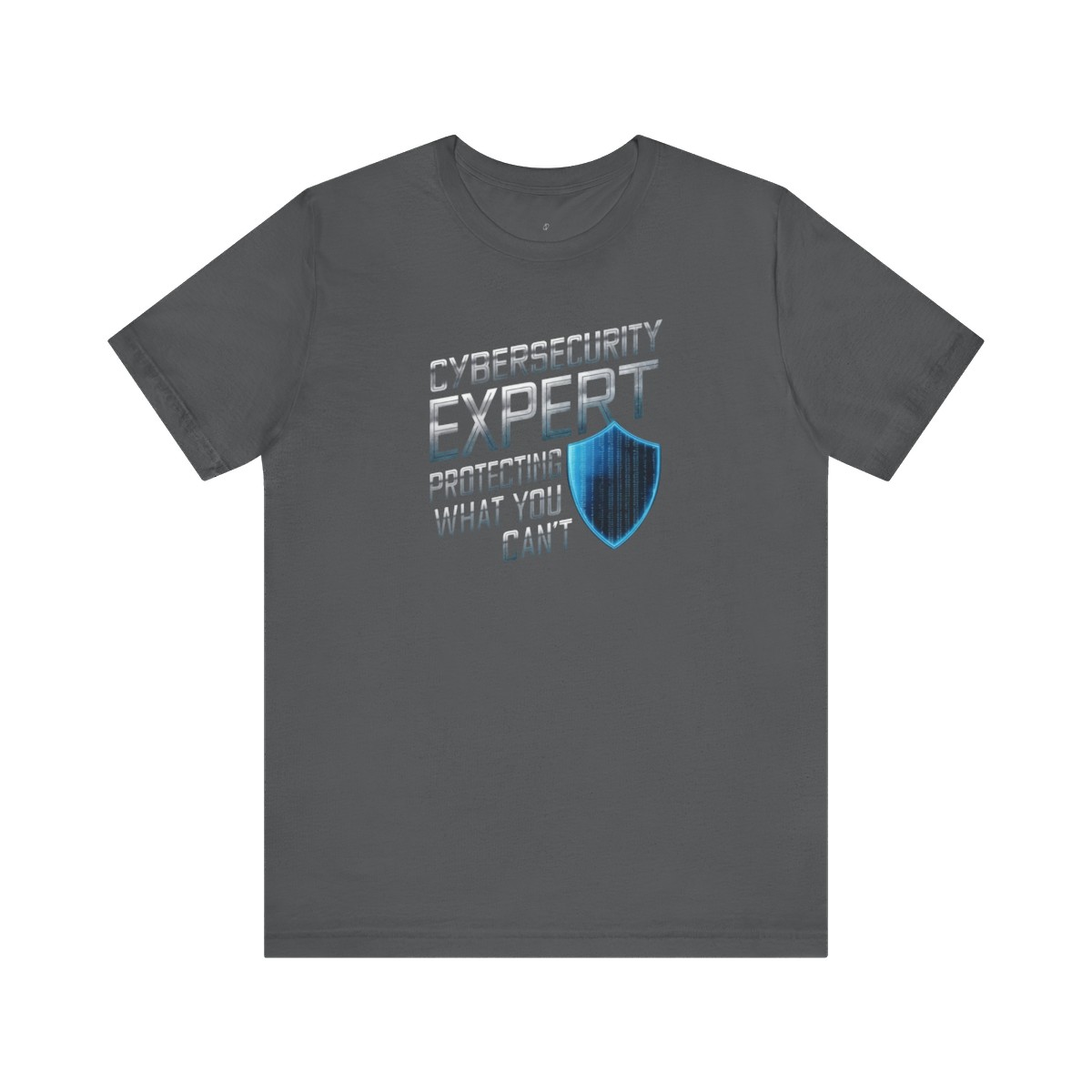Cybersecurity expert protecting what you can’t T-Shirt TYP098