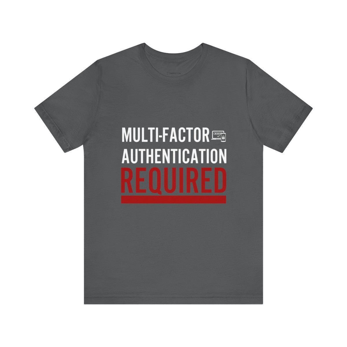 Multi-Factor Authentication Required T-Shirt B FRONT TYP078