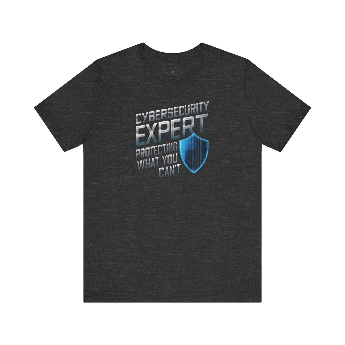 Cybersecurity expert protecting what you can’t T-Shirt TYP098