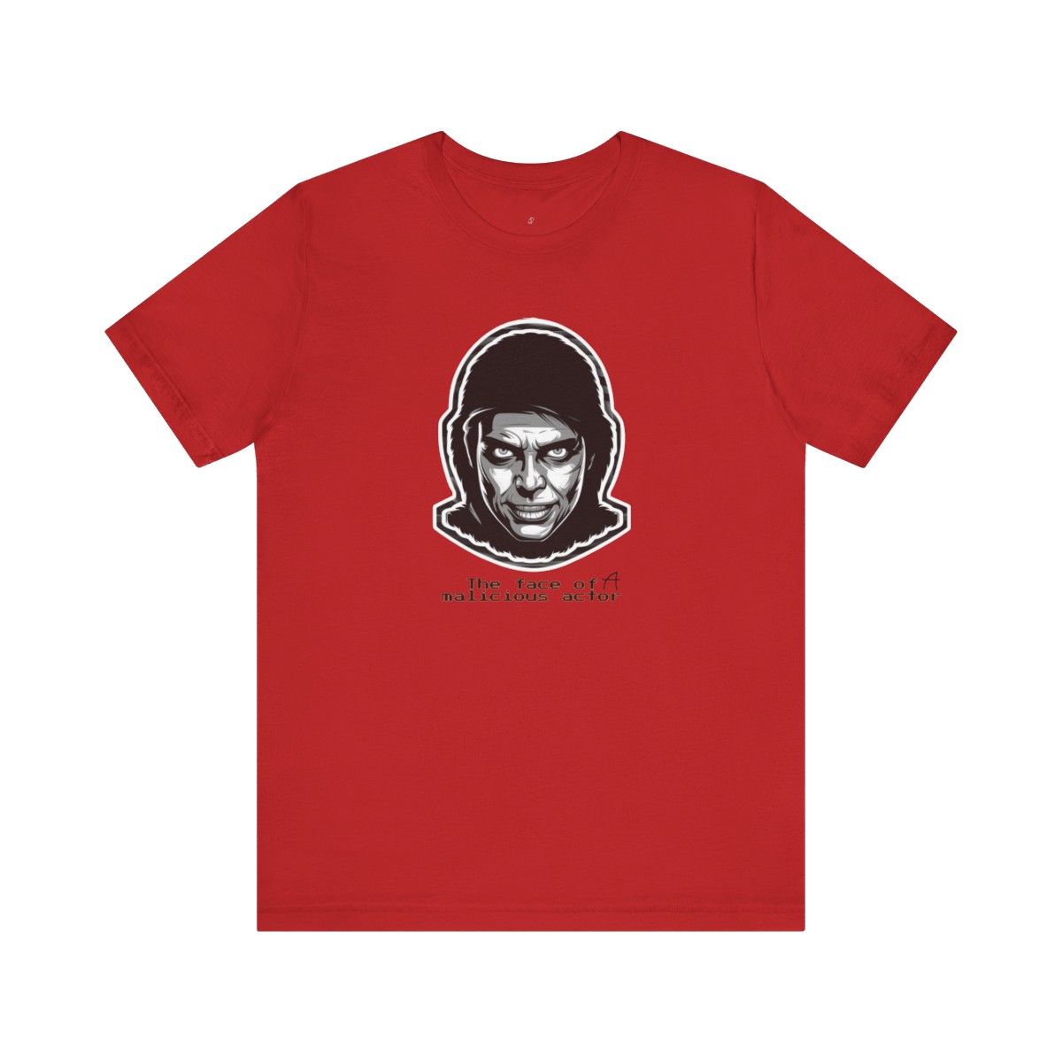 The Face of a Malicious Actor T-Shirt TYP097