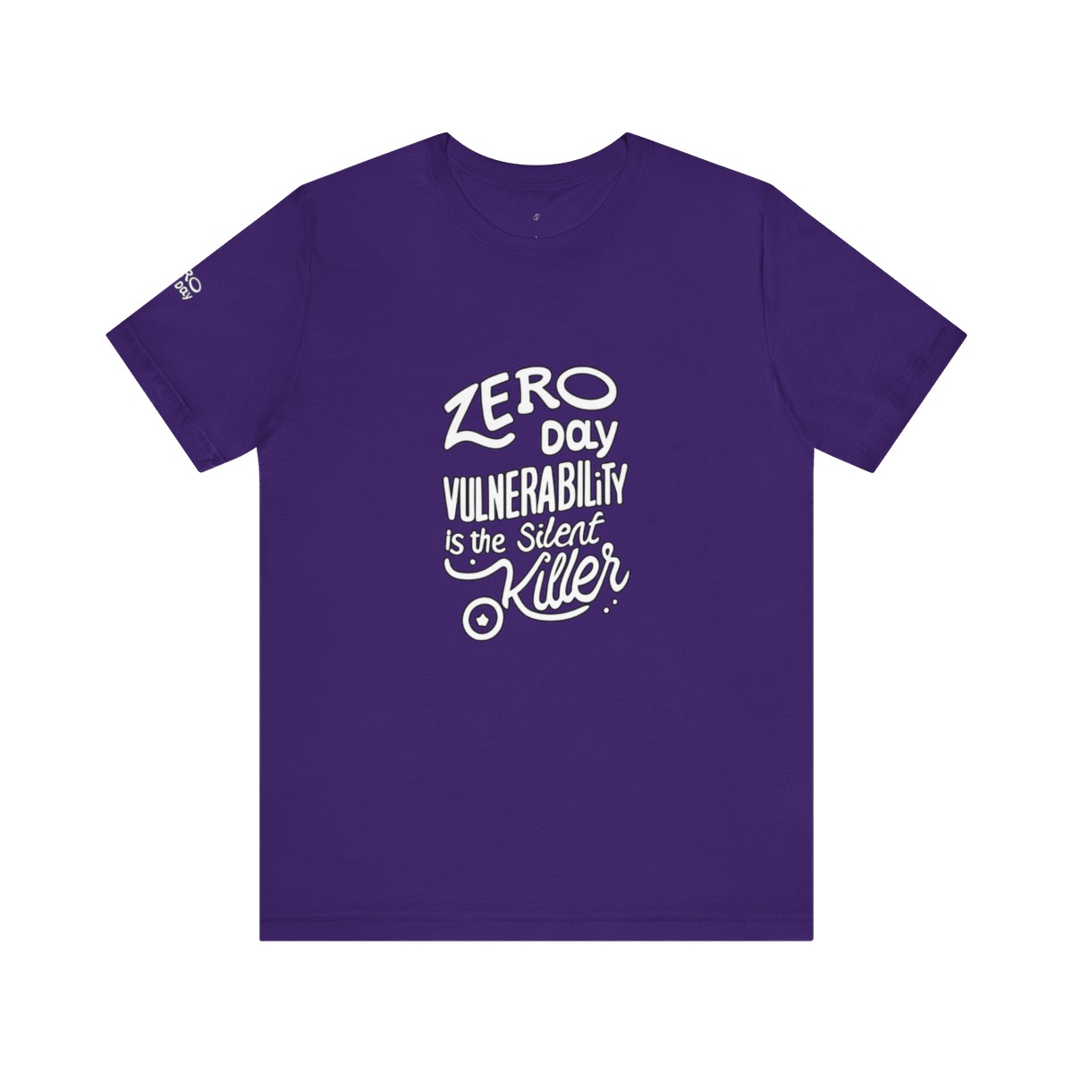 Zero Day Vulnerability Is the Silent Killer T-Shirt TYP066