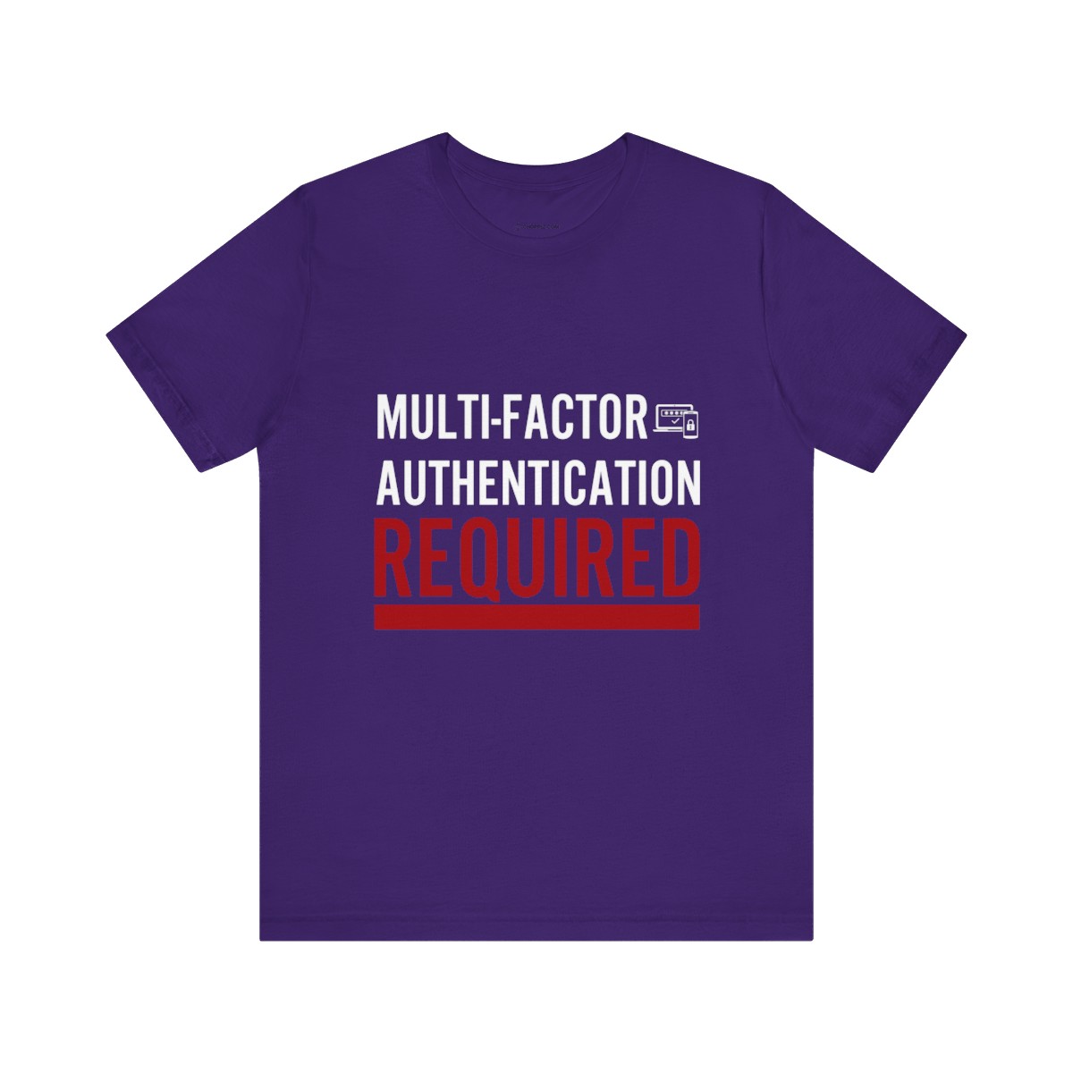 Multi-Factor Authentication Required T-Shirt B FRONT TYP078