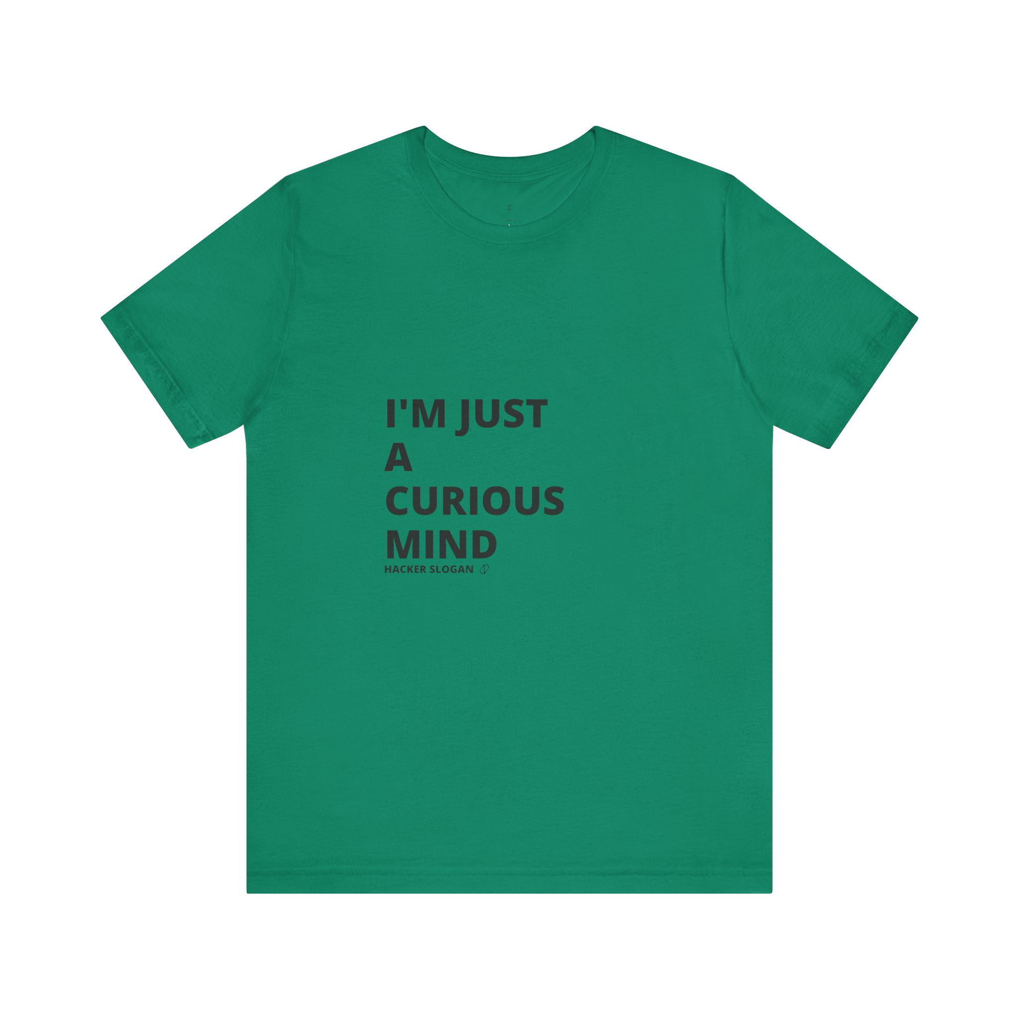 I’m Just a Curious Mind T-Shirt TYP062