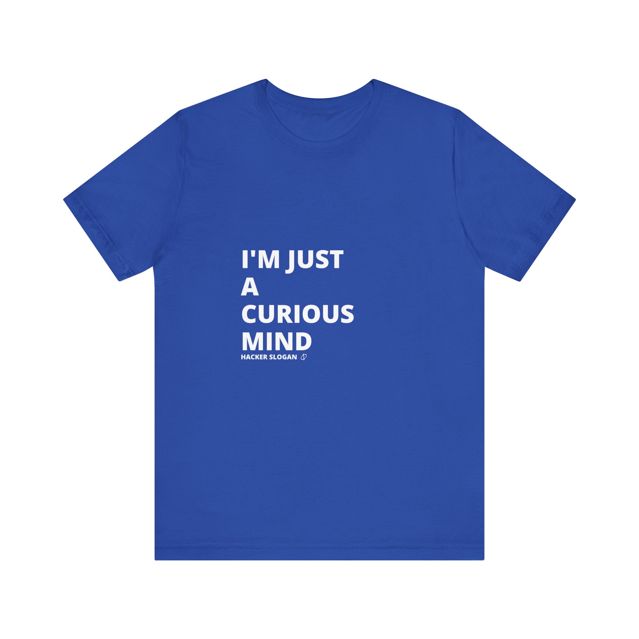 I’m Just a Curious Mind TYP060 T-shirt