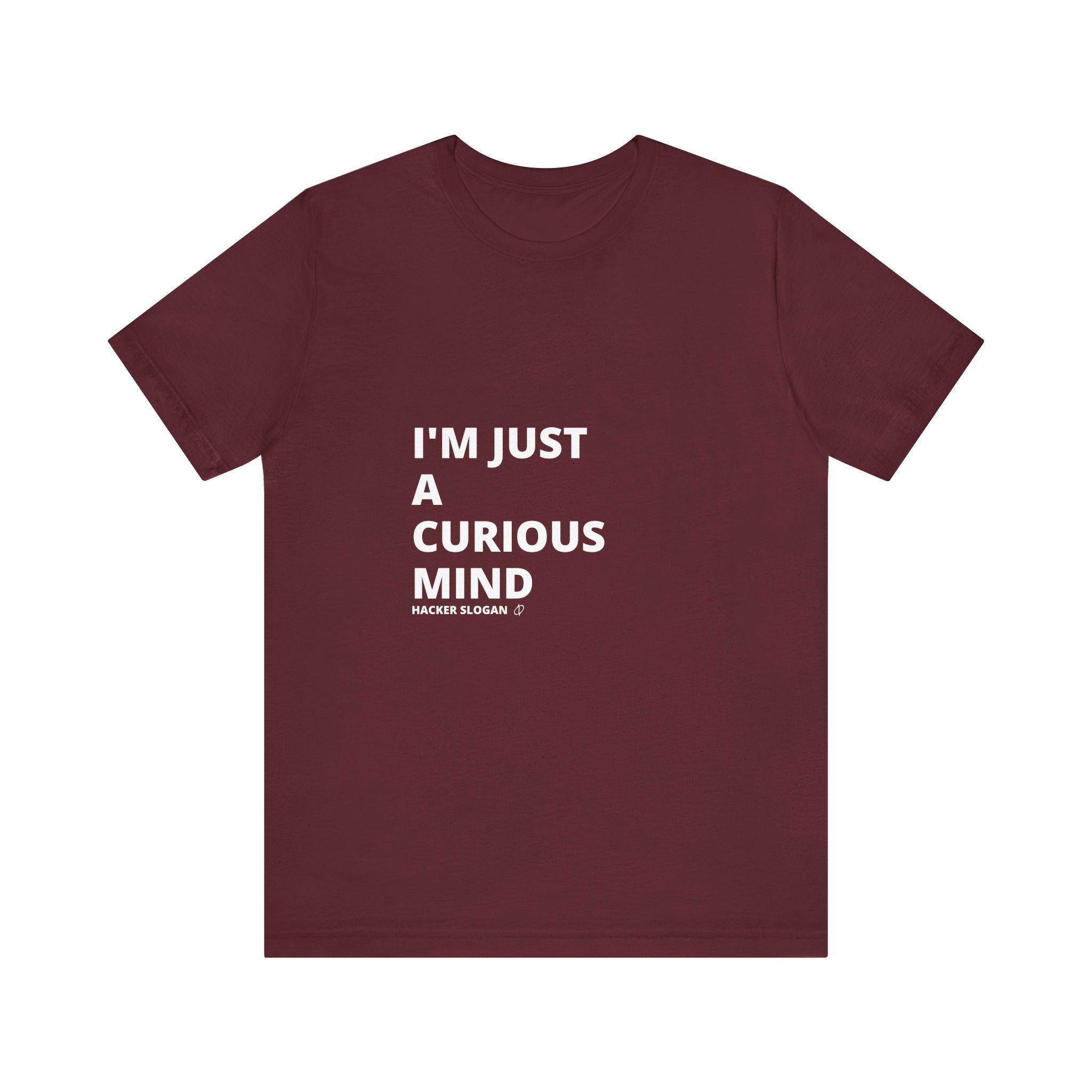 I’m Just a Curious Mind TYP060 T-shirt