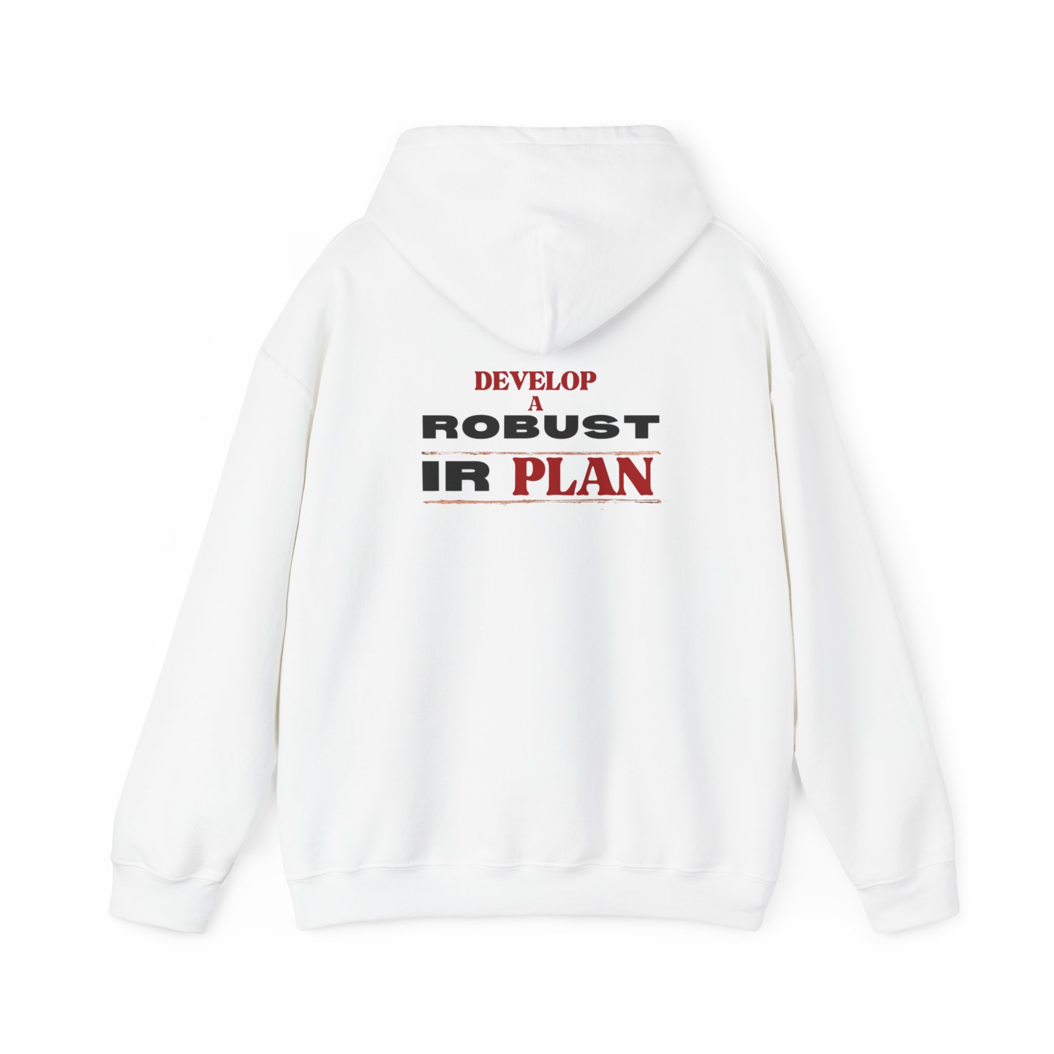Develop a Robust IR Plan Unisex Hoodie