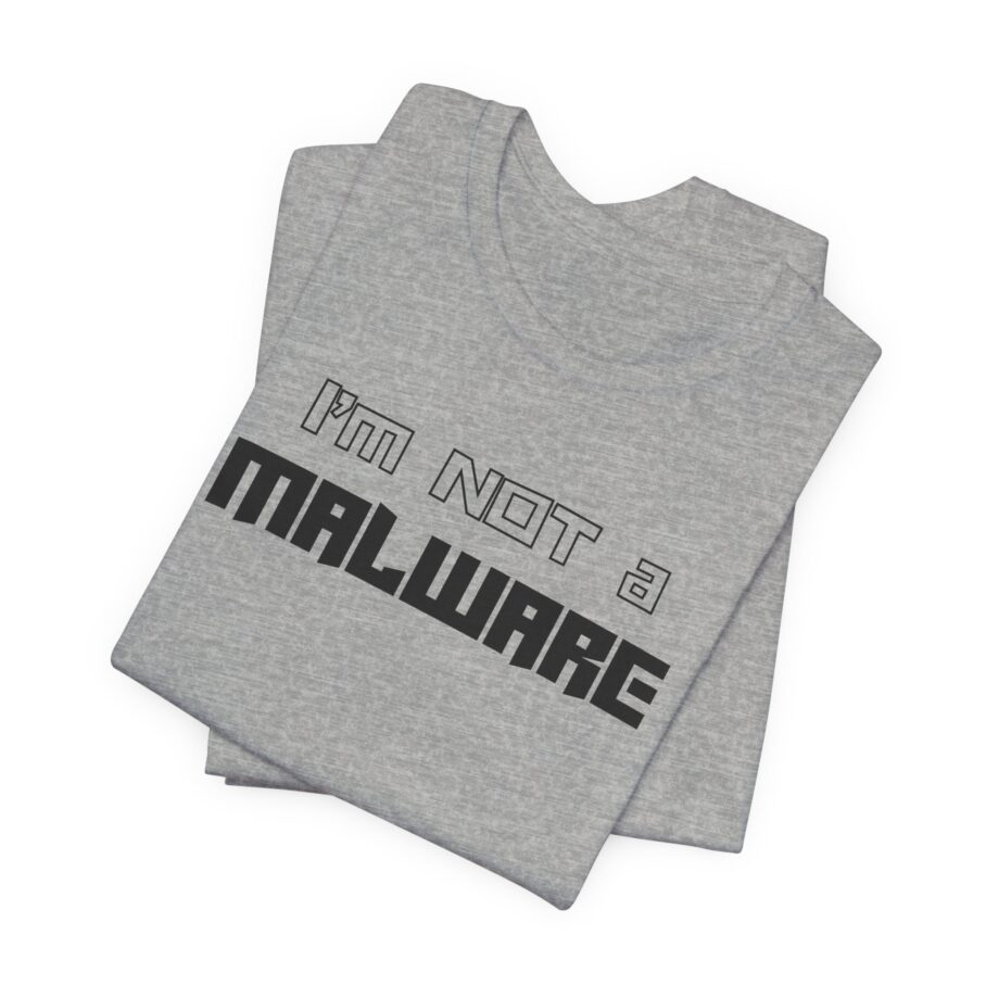 I’m Not a Malware Analyst T-Shirt TYP052 - Image 4