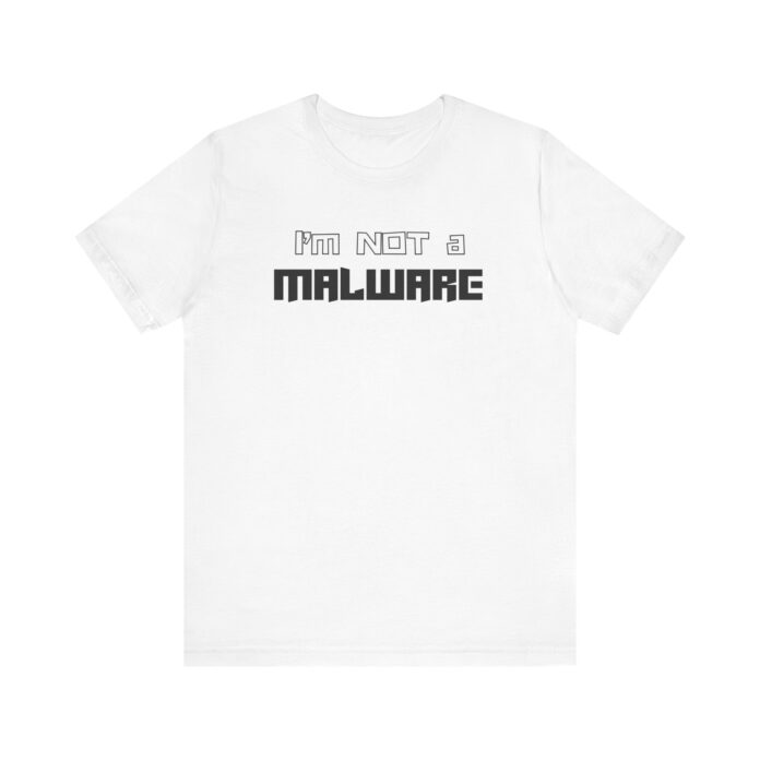 I’m Not a Malware Analyst T-Shirt