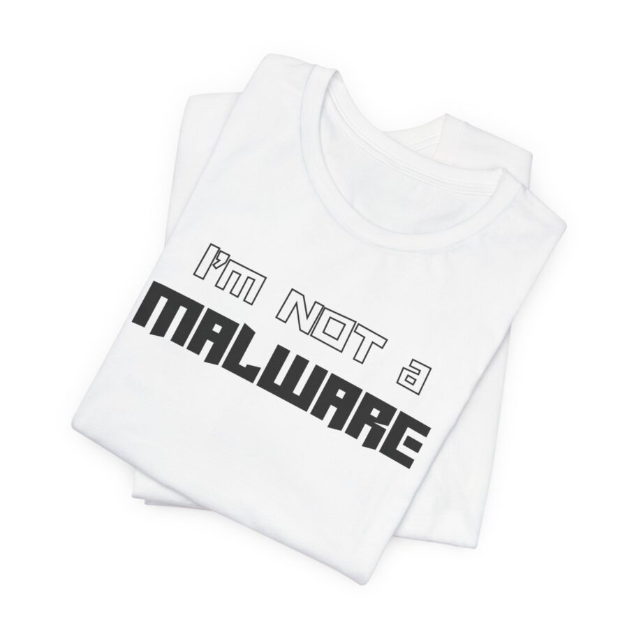 I’m Not a Malware Analyst T-Shirt TYP052 - Image 3