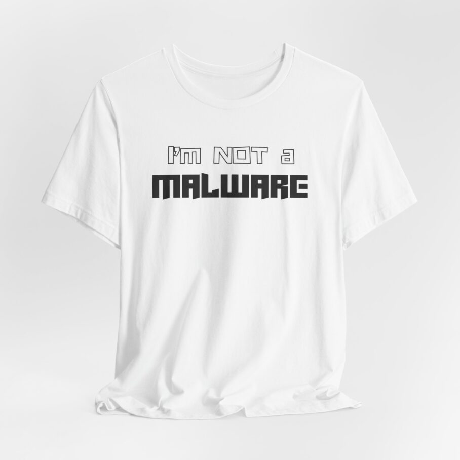 I’m Not a Malware Analyst T-Shirt TYP052 - Image 5