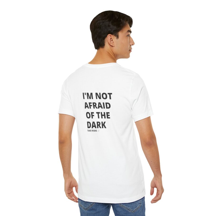 I'm Not Afraid of the Dark T-Shirt TYP056 - Image 8