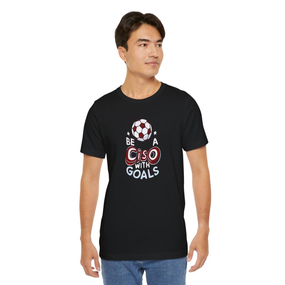 Be a CISO with Goals T-Shirt TYP011 - Image 7