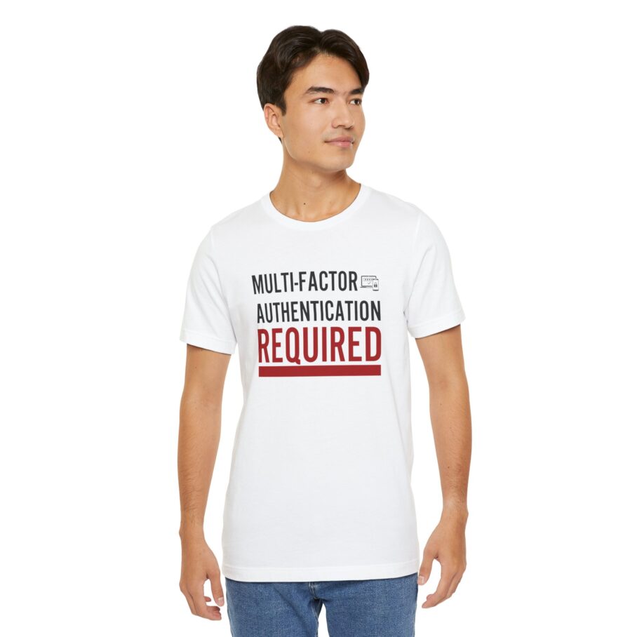 Multi-Factor Authentication Required T-Shirt TYP079 FRONT - Image 7