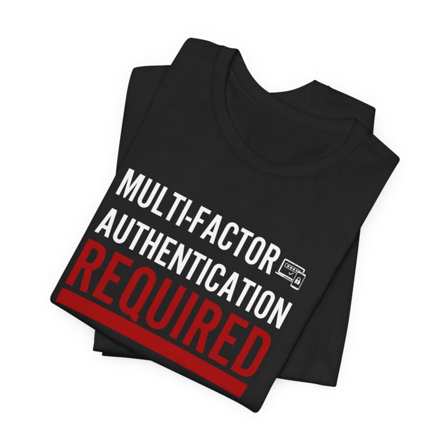 Multi-Factor Authentication Required T-Shirt B FRONT TYP078 - Image 2