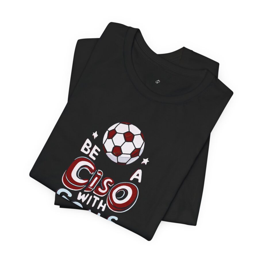 Be a CISO with Goals T-Shirt TYP011 - Image 2