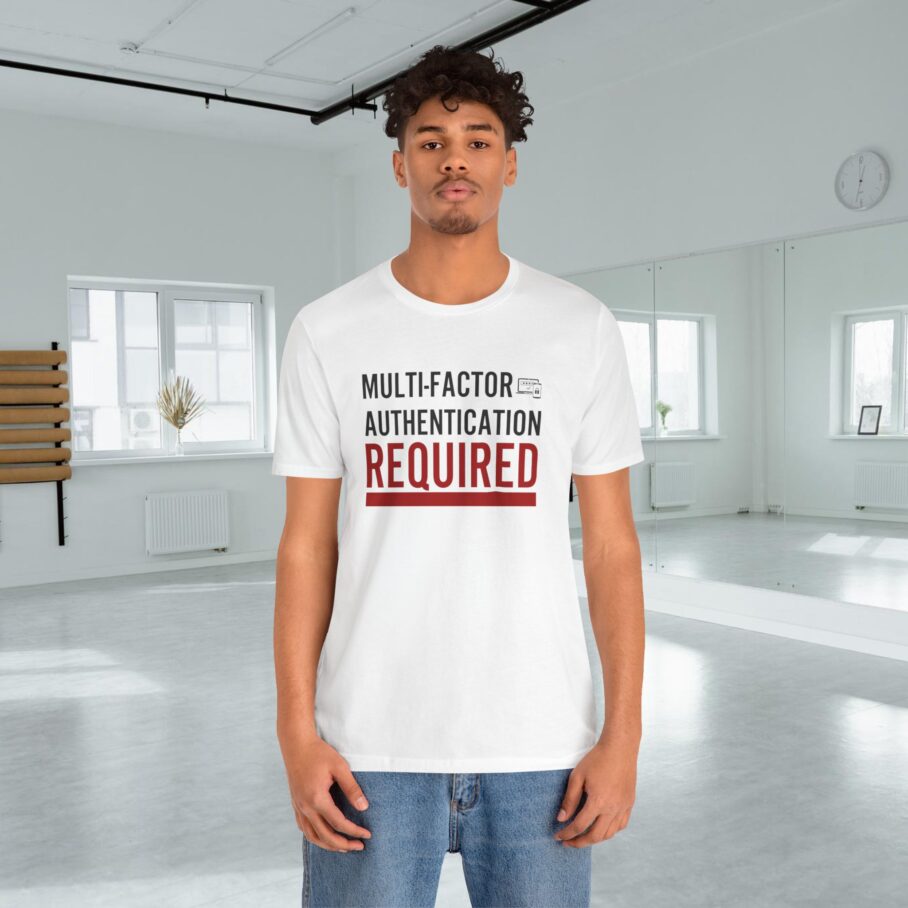 Multi-Factor Authentication Required T-Shirt TYP079 FRONT - Image 4