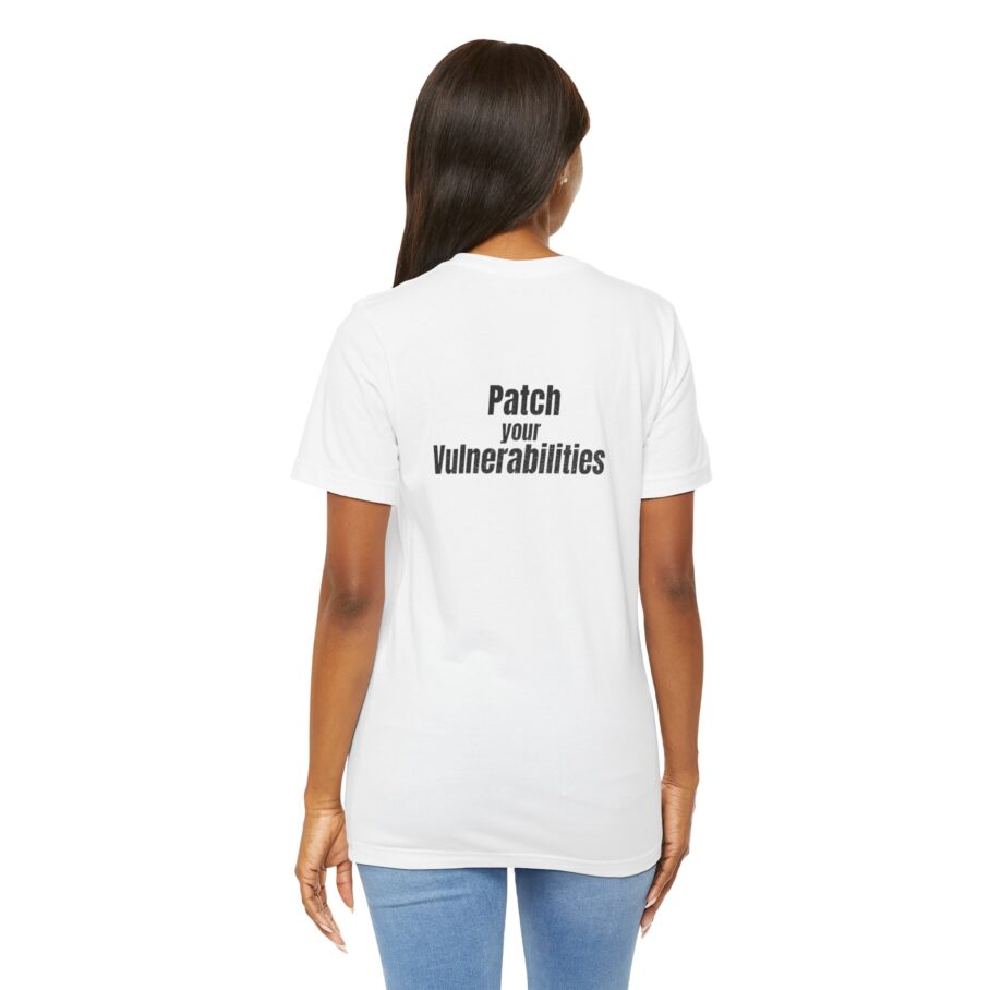 Patch Your Vulnerabilities T-Shirt TYP036 - Image 6