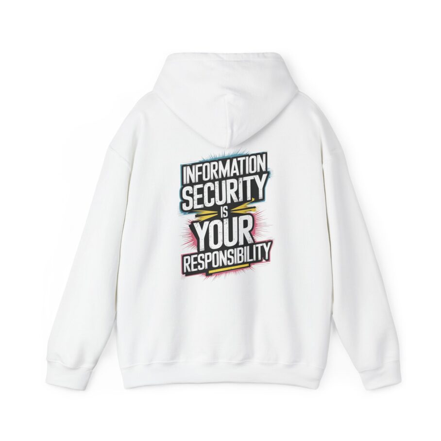 Information Security Is Your Responsibility Hoodie