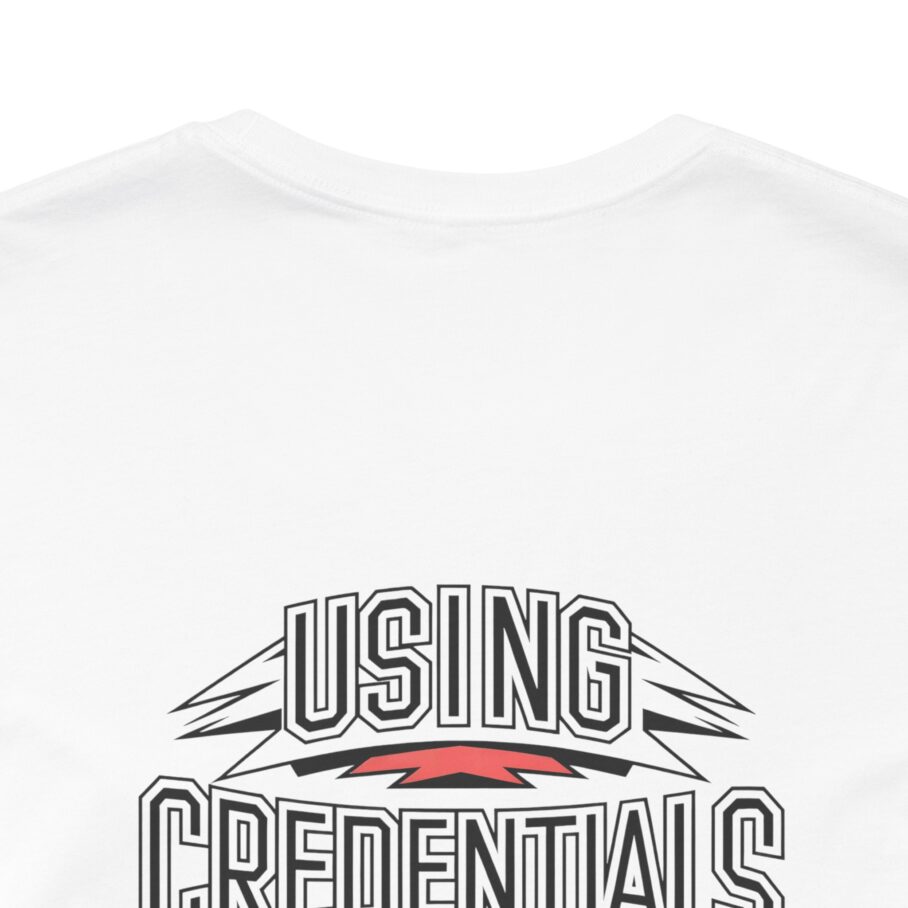 Using Credentials Safely T-Shirt - Image 2