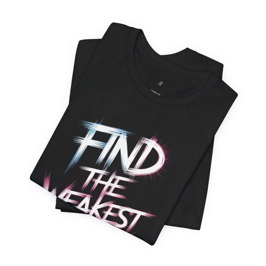 Find the Weakest Link T-Shirt TYP065 - Image 2