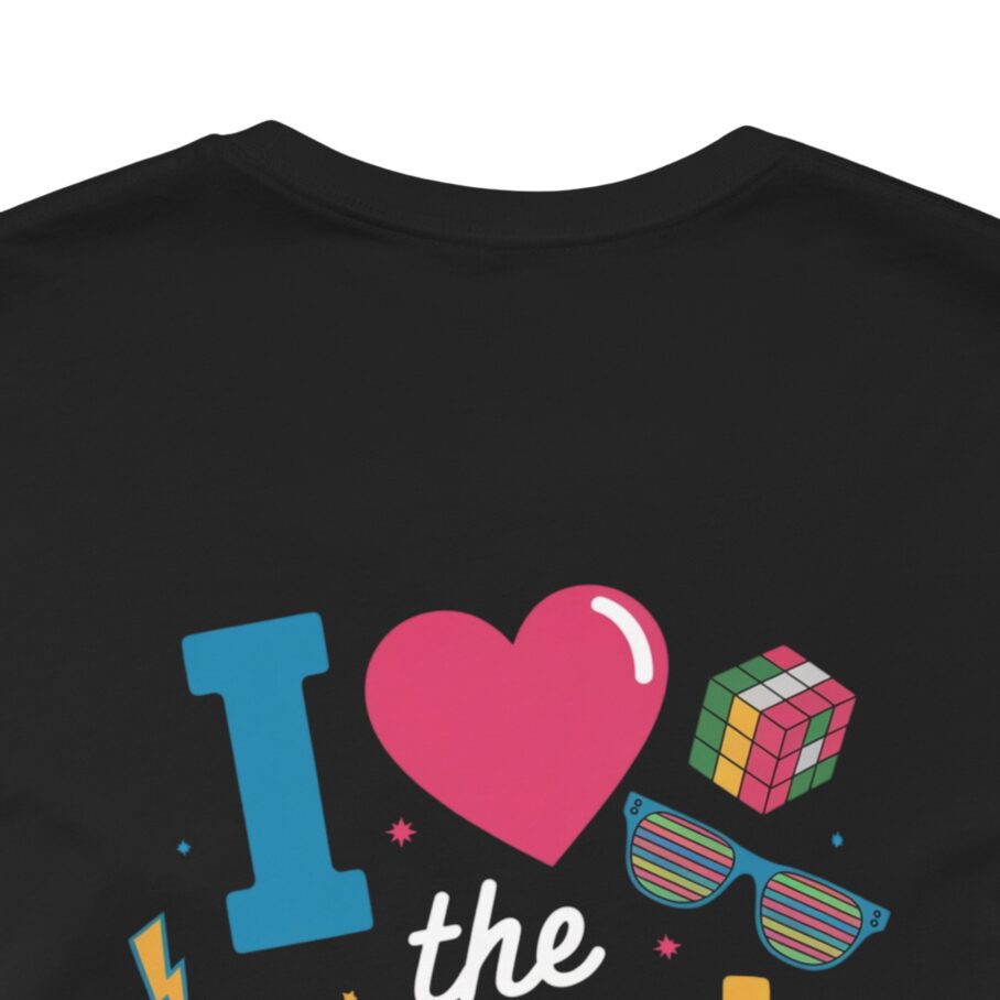 I Love the 80's T-Shirt - Image 2