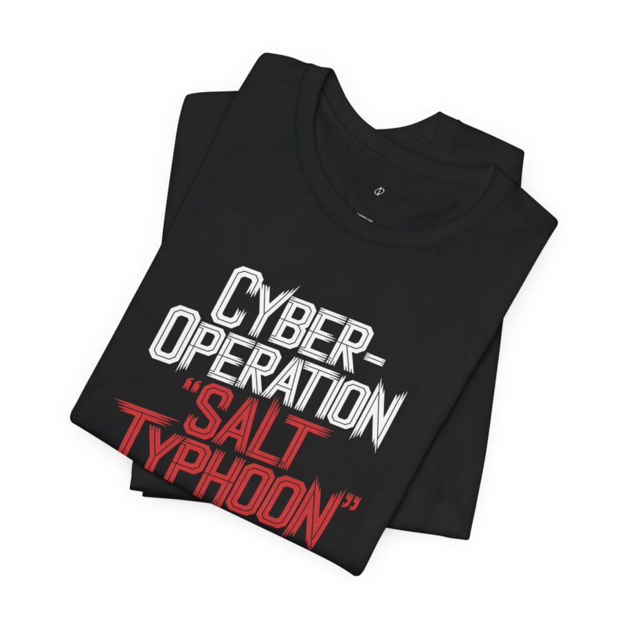 Salt Typhoon Chinese Hackers Listening In T-Shirt - Image 2