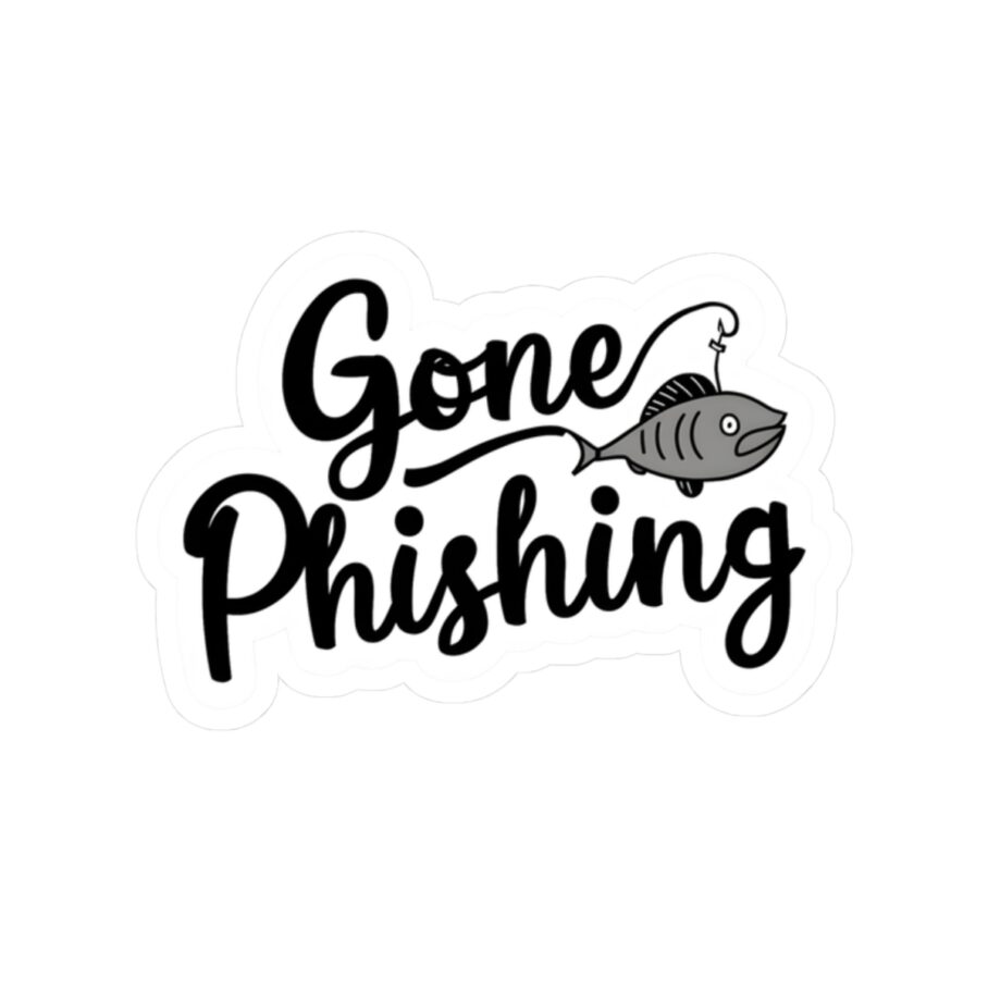 Gone Phishing Sticker 01