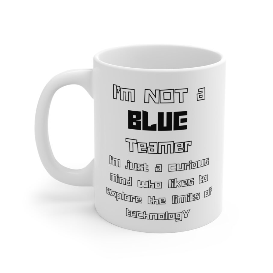 I’m Not a Blue Teamer Mug