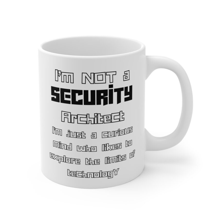 I’m Not a Security Architect Mug - Image 3