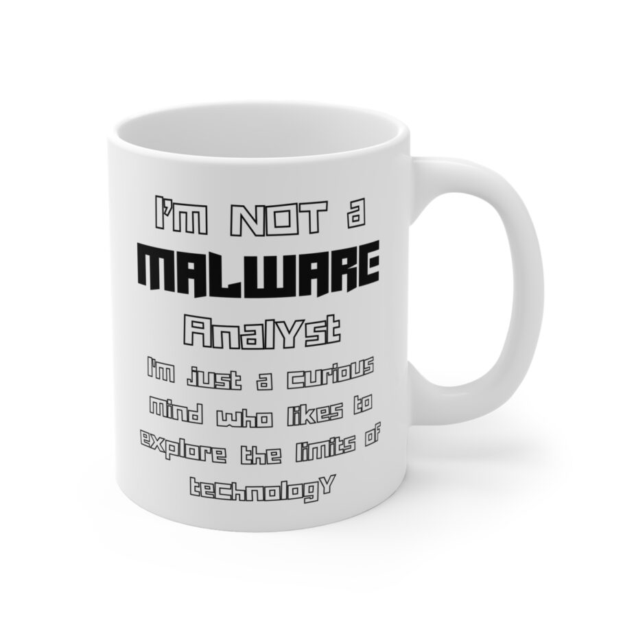 I’m Not a Malware Analyst Mug - Image 3