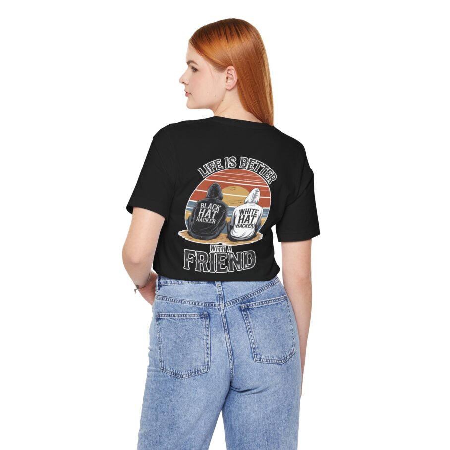 Life is Better With a Friend T-Shirt