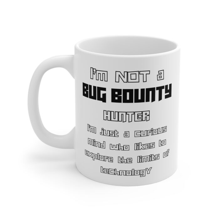 I’m Not a Bug Bounty Hunter Mug