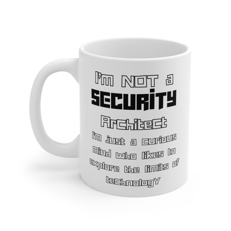 I’m Not a Security Architect Mug