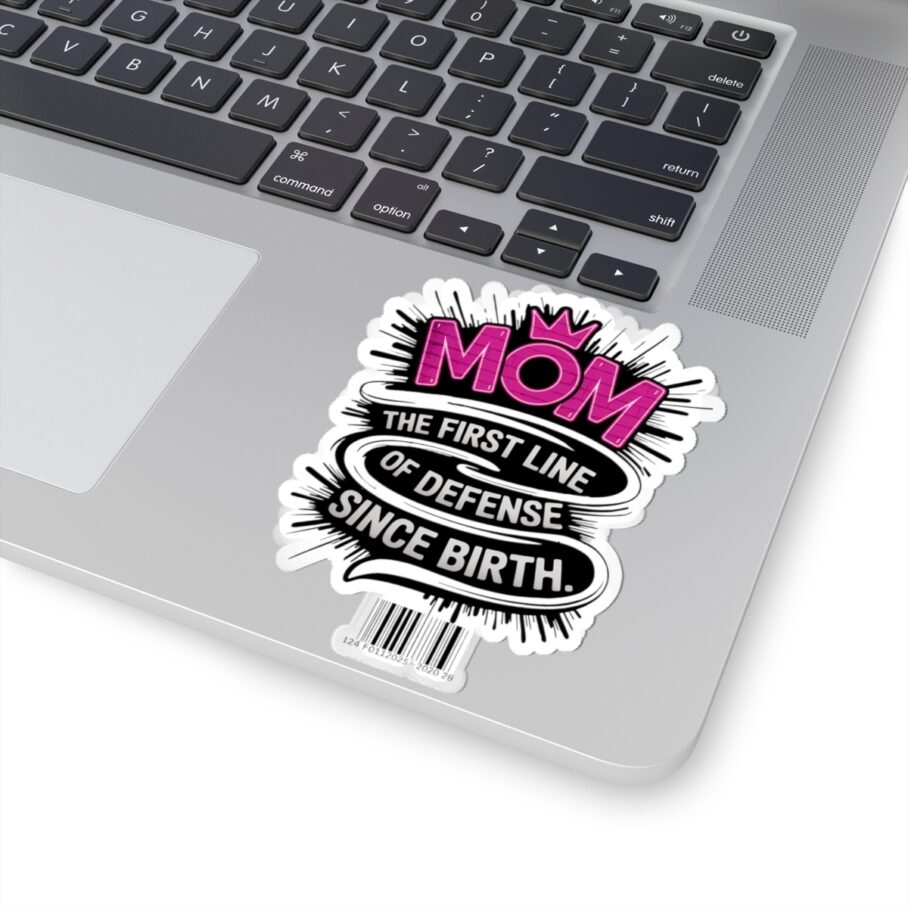 MOM: The First Line of Defense Since Birth Sticker - Image 7