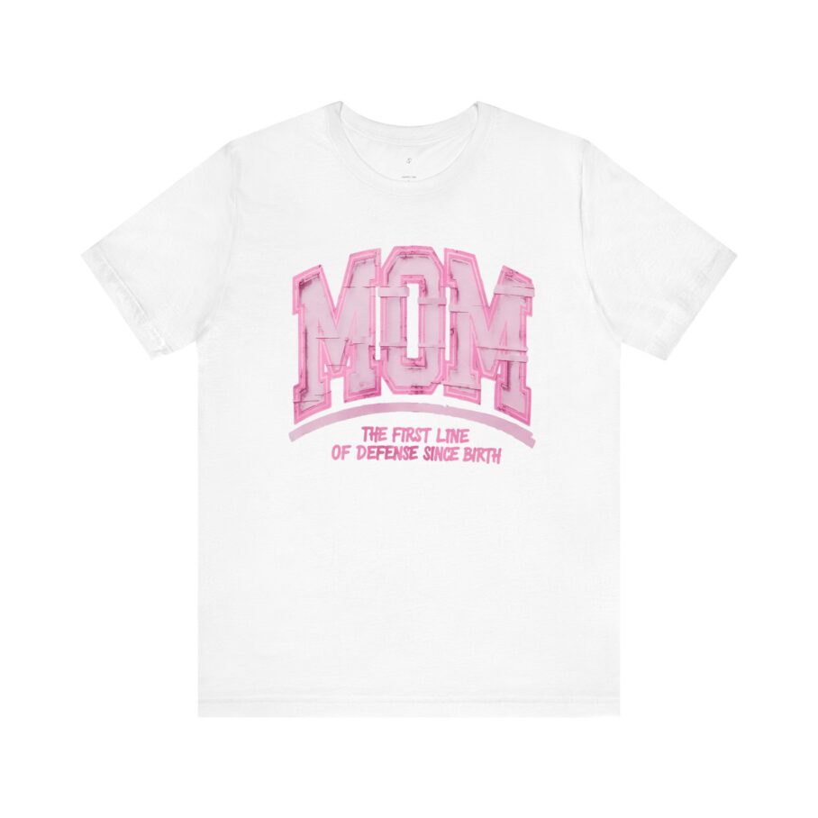 MOM: The First Line of Defense T-Shirt