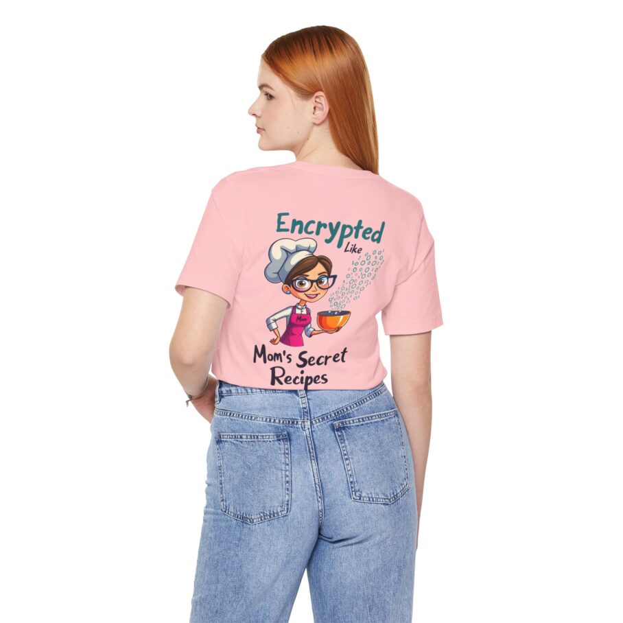 Encrypted Like Mom’s Secret Recipes T-Shirt D02