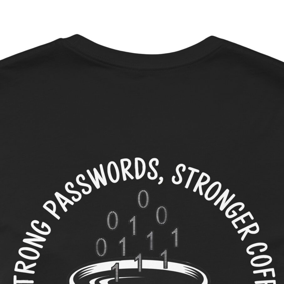 Strong Passwords, Stronger Coffee - Powered by Mom T-Shirt - Image 2