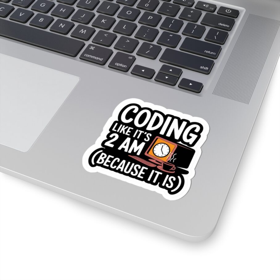 Coding Like It’s 2 AM Sticker D02