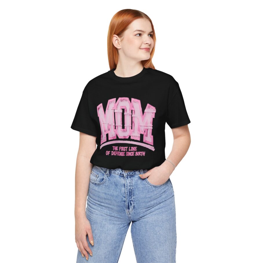 MOM: The First Line of Defense T-Shirt