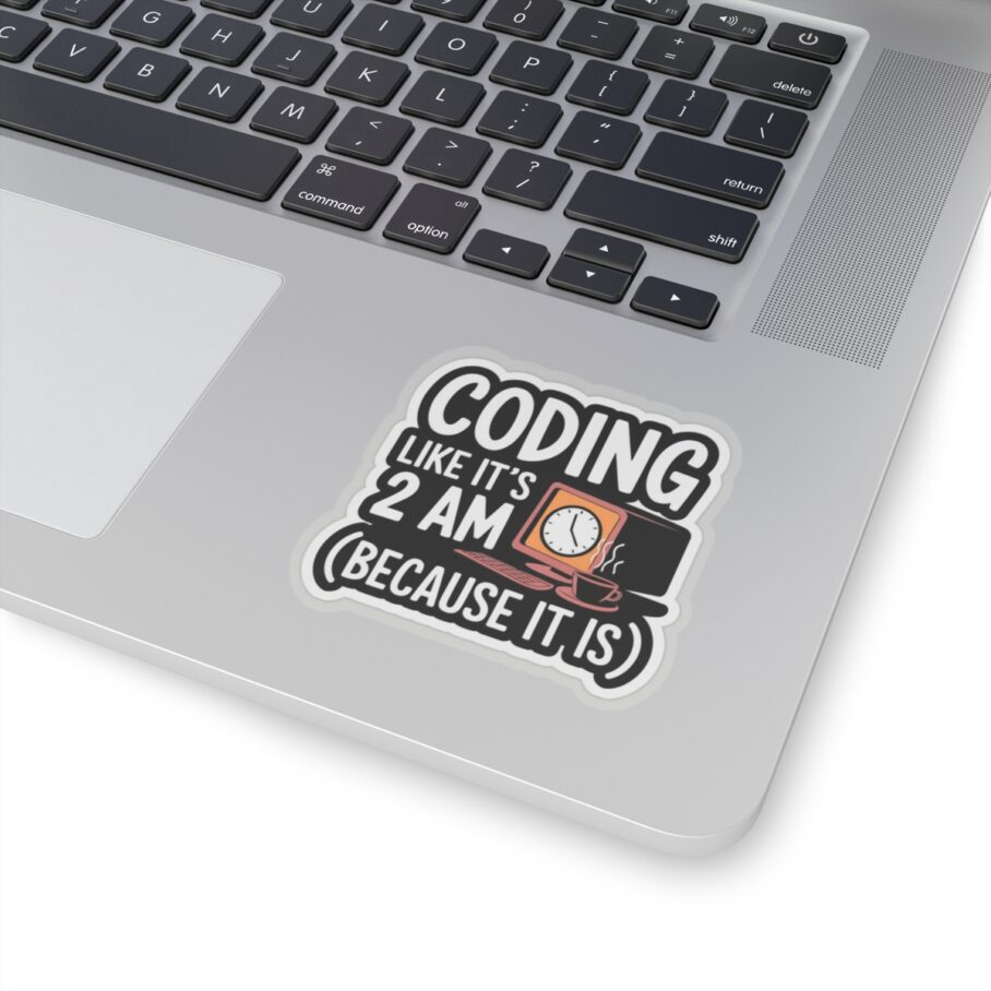 Coding Like It’s 2 AM Sticker D02