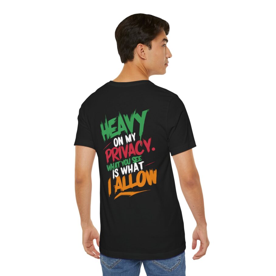 Heavy On My Privacy, What You See Is What I Allow T-Shirt - Image 5