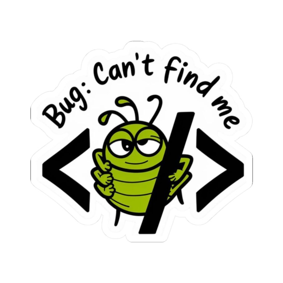 Bug: Can't Find Me Sticker D01