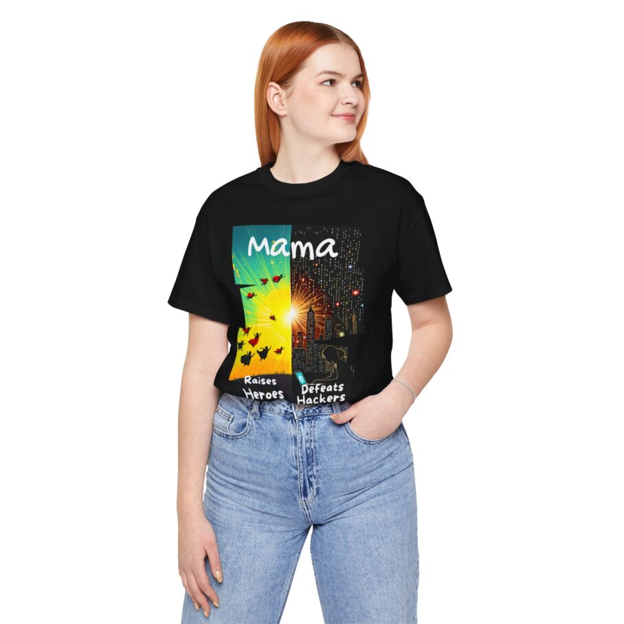 Mama Raises Heroes by Day, Defeats Hackers by Night T-Shirt