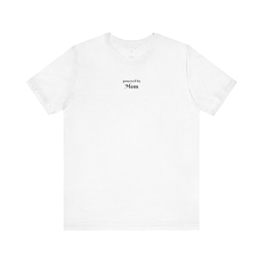 Strong Passwords, Stronger Coffee - Powered by Mom T-Shirt - Image 7
