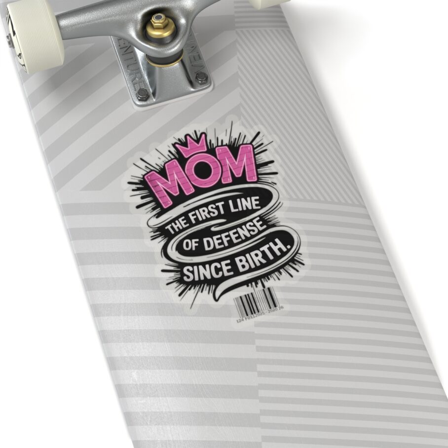 MOM: The First Line of Defense Since Birth Sticker - Image 8