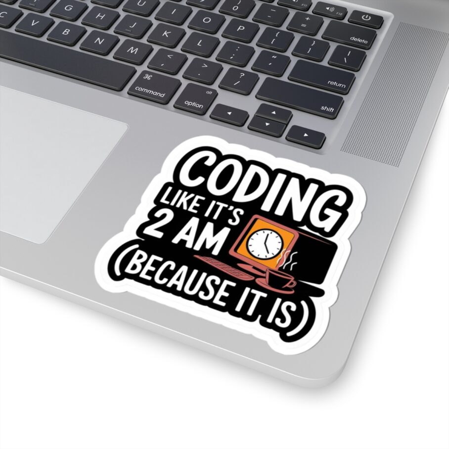 Coding Like It’s 2 AM Sticker D02