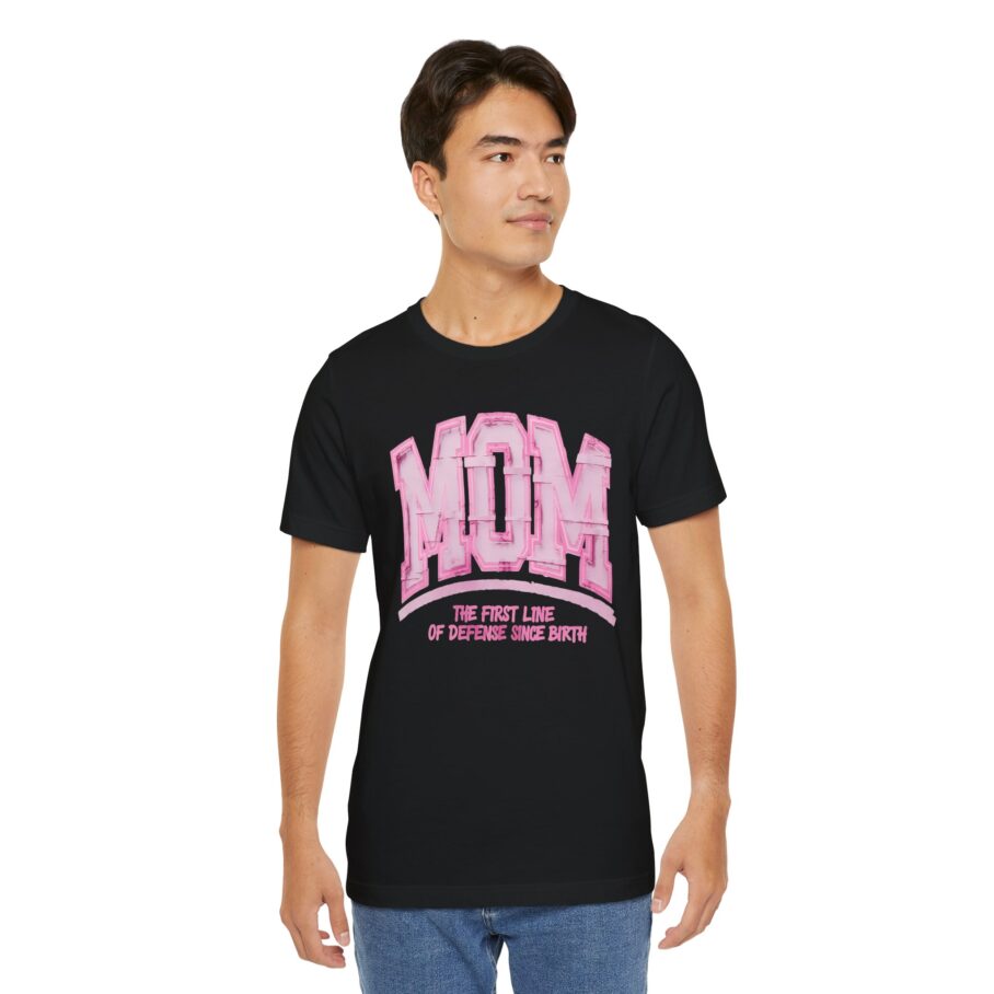 MOM: The First Line of Defense T-Shirt