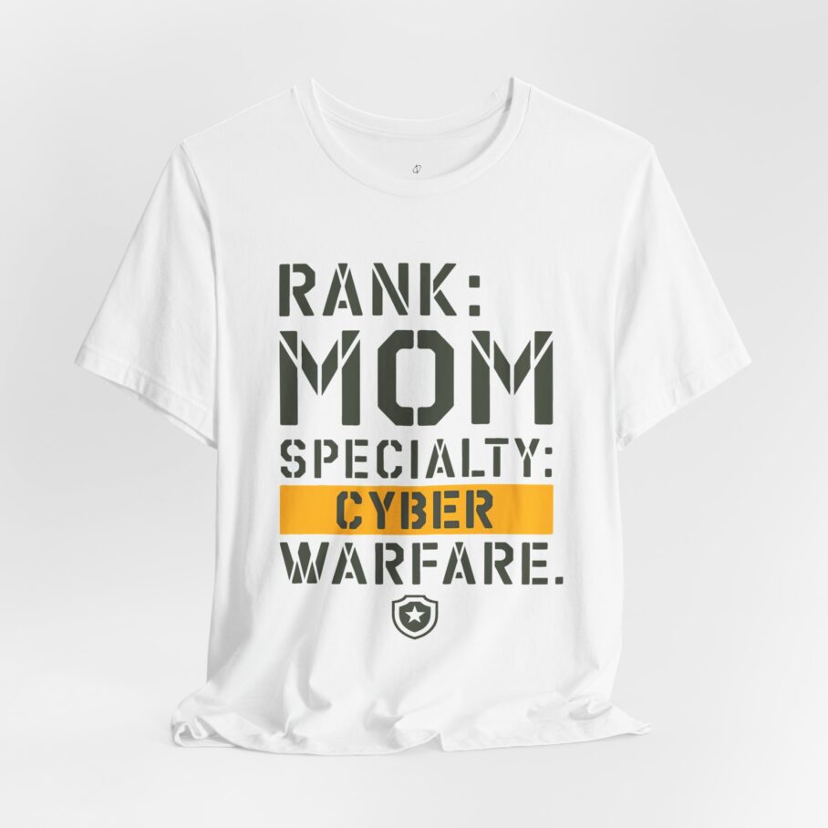RANK: MOM, SPECIALTY: CYBER WARFARE T-Shirt - Image 3
